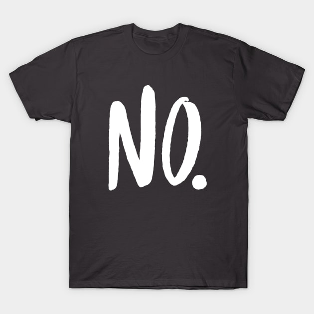 No. T-Shirt by adamtots